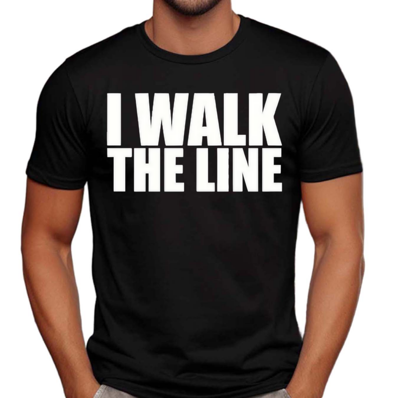 I Walk The Line Shirt