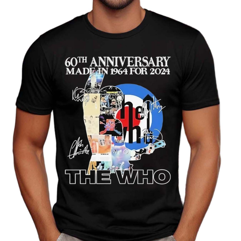 60th Anniversary Made In 1964 For 2024 The Who Shirt