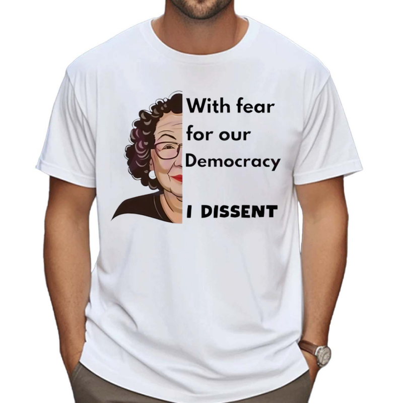 With Fear For Our Democracy I Dissent Shirt