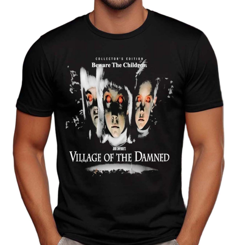 Collectors Edition Beware The Children John Carpenter’s Village Of The Damned Shirt