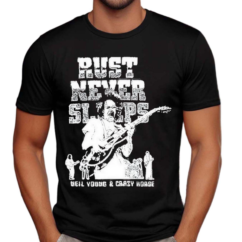 Neil Young Rust Never Sleeps Crazy Horse Fan Shirt