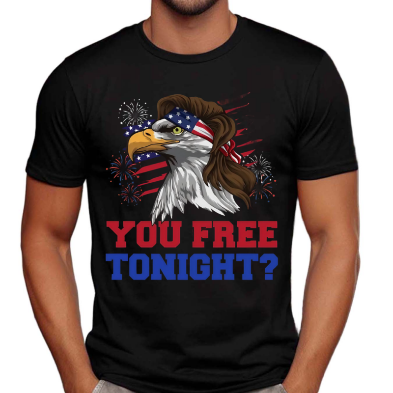 You Free Tonight Shirt