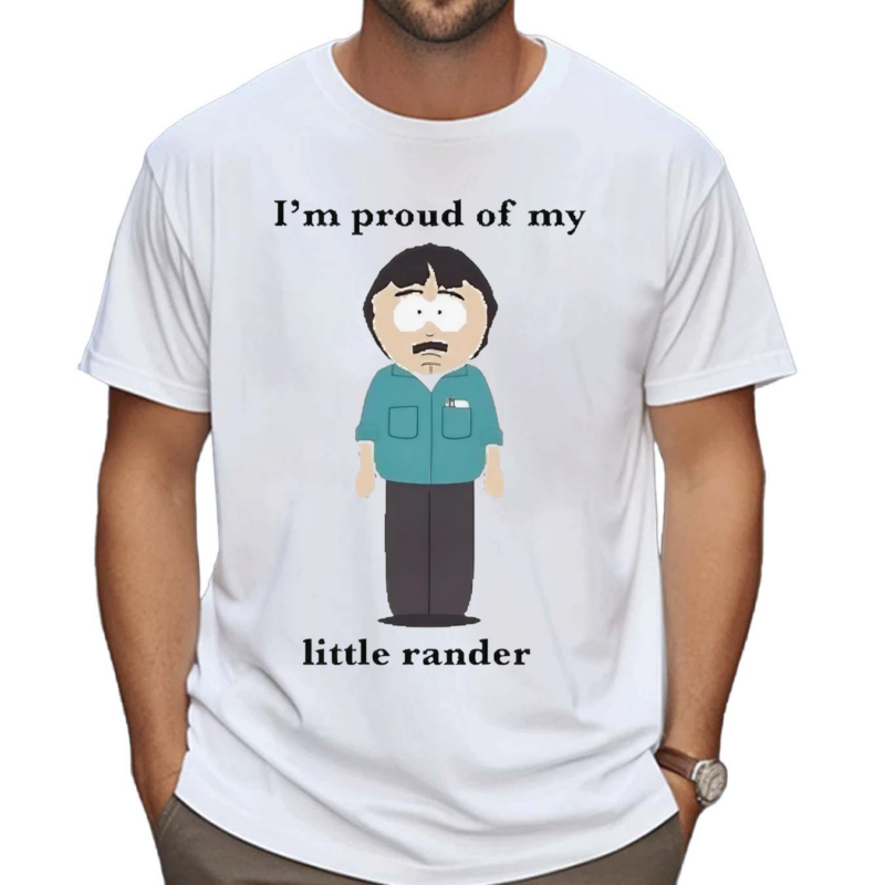 I Am Proud Of My Little Rander Shirt