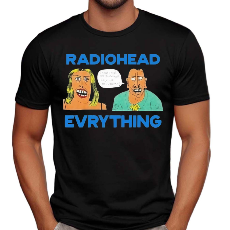 Radiohead Evrything Shirt