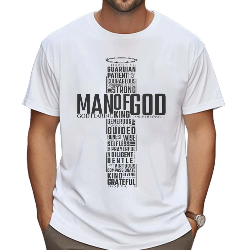 Man Of God God Fearing King I Corinthian 16 13 Shirt
