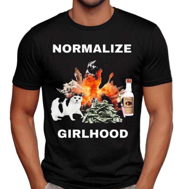 Normalize Girlhood Shirt