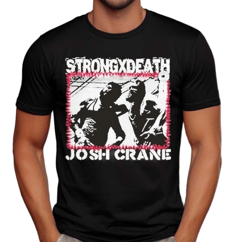 Strong X Death Josh Crane Photos Vintage Shirt