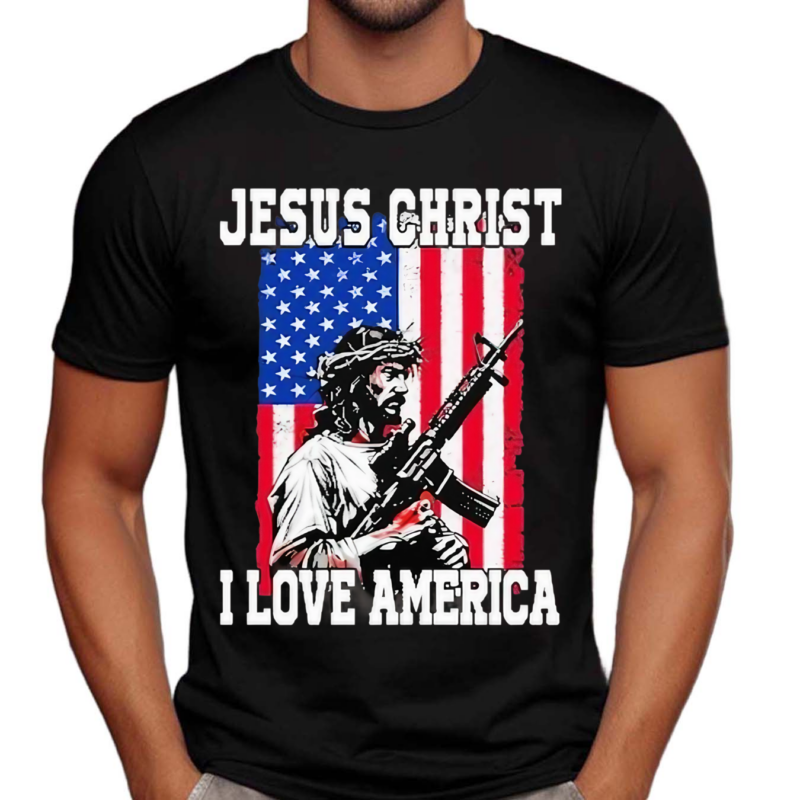 Jesus Christ I Love America Shirt