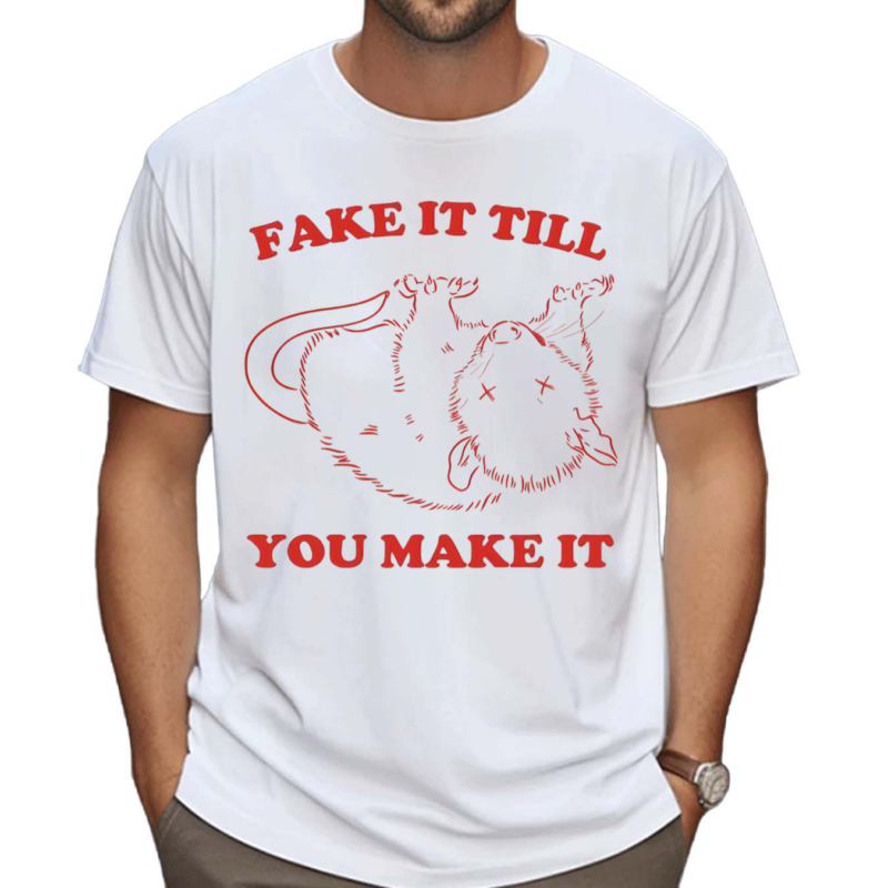 Slippywild Fake It Till You Make It Shirt