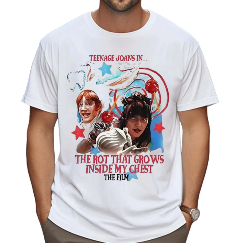 Teenage Joans In The Rot That Grows Inside My Chest The Film Shirt