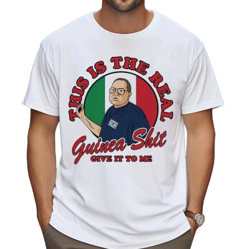 This Is The Real Guinea Shit Give It To Me Italy Flag Shirt