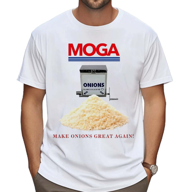 MOGA Make Onions Great Again shirt