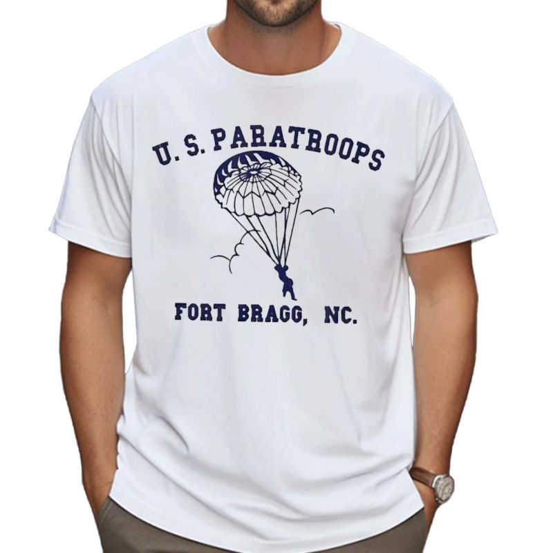 Paratroopers Paratroops Fort Bragg Ww2 Shirt