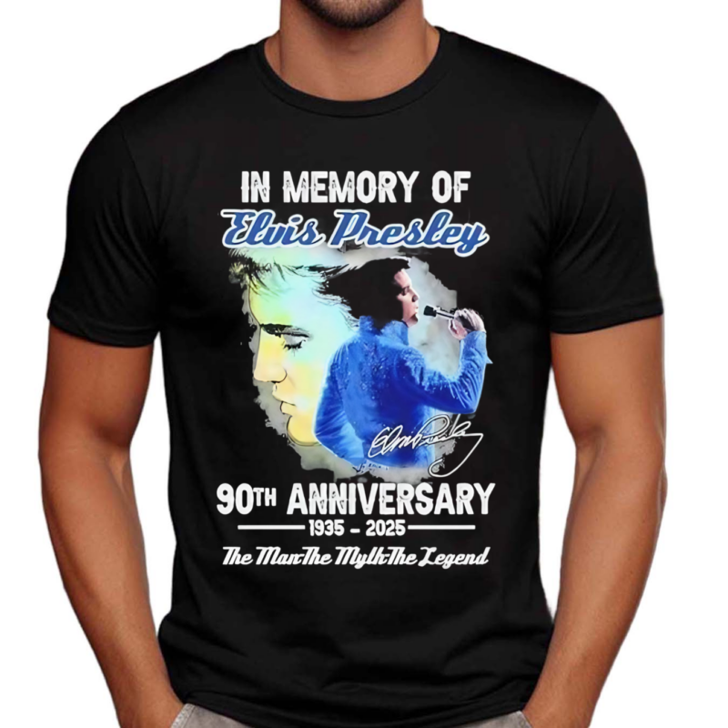 Elvis Presley In Our Memory 90th Anniversary 1935 2025 The Man The Myth Shirt