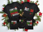 Personalized I Do Not Do Matching Christmas Outfits But I Do Mom Made Me Do It Matching Christmas Shirts For Family