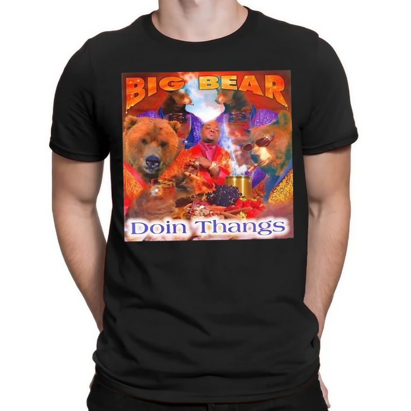 Big Bear Doin Thangs Graphic Shirt