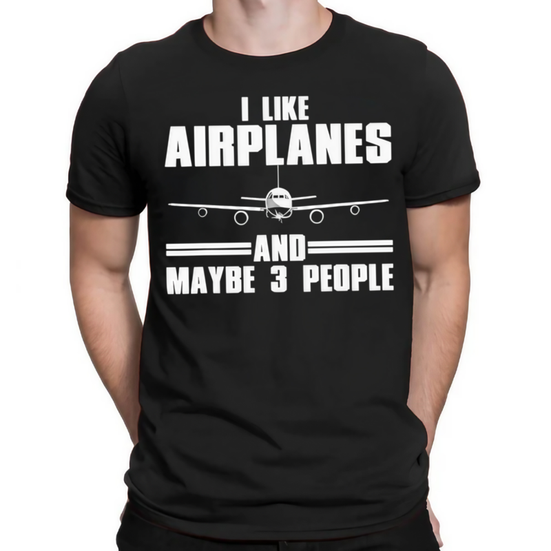 I Like Airplanes And Maybe 3 People 2024 Shirt