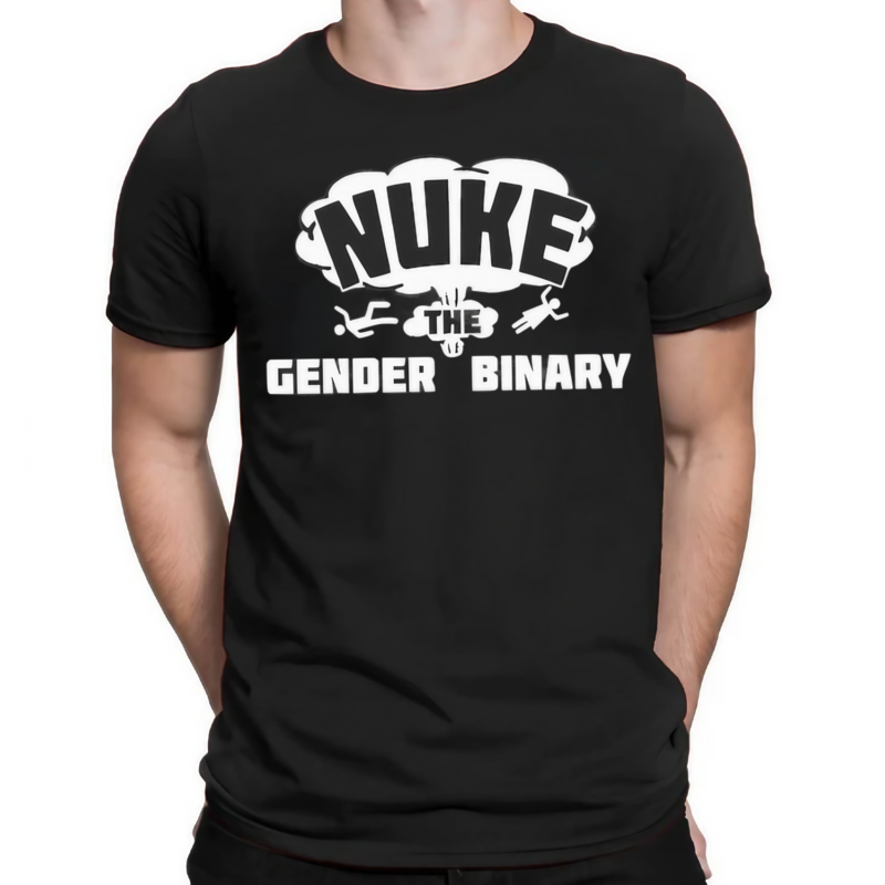 Nuke The Gender Binary Shirt