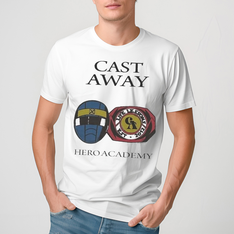 Cast Away Hero Academy Shirt