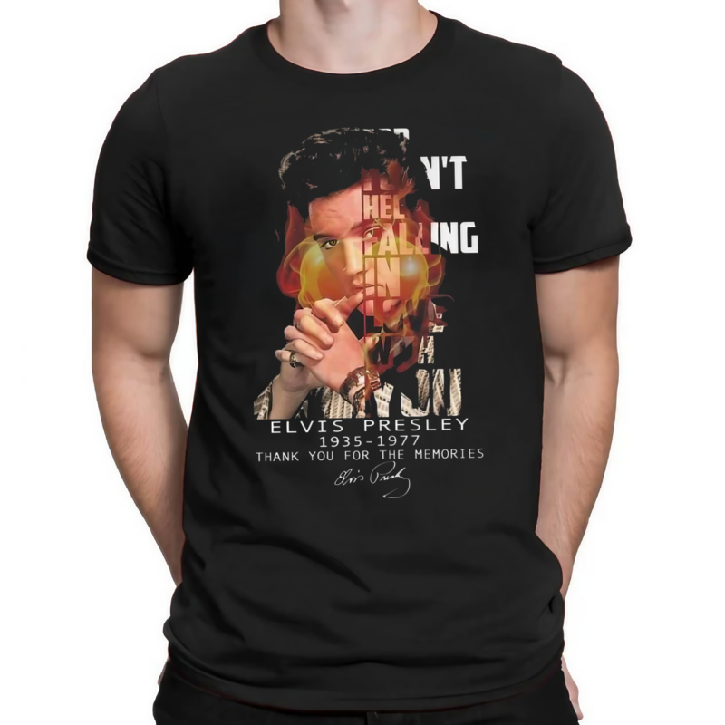 Cant Help Falling In Love Elvis Presley 1935 1977 Thank You For The Memories Shirt