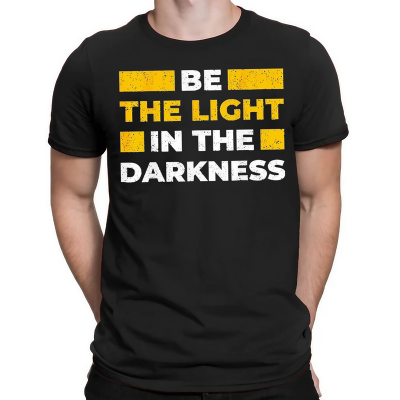 Be The Light In The Darkness Shirt