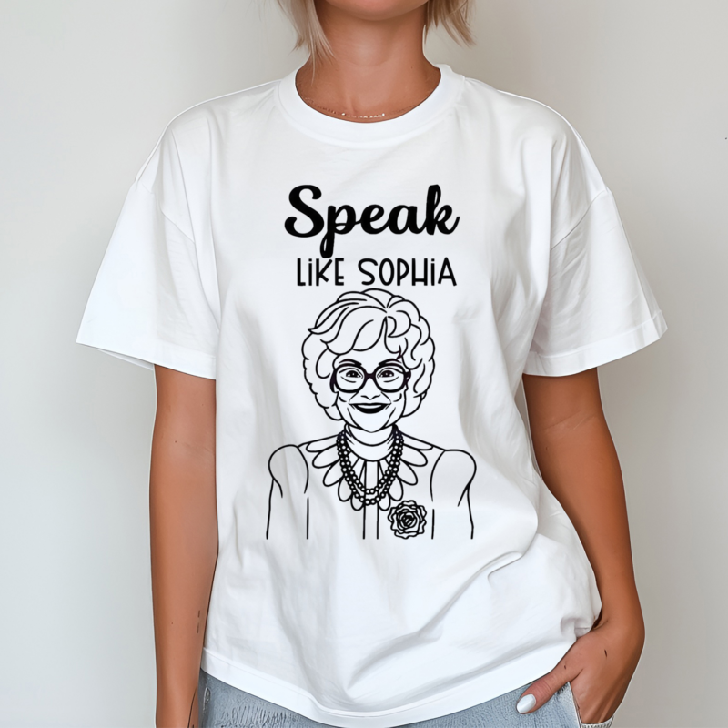 Speak Like Sophia Golden Girls Shirt