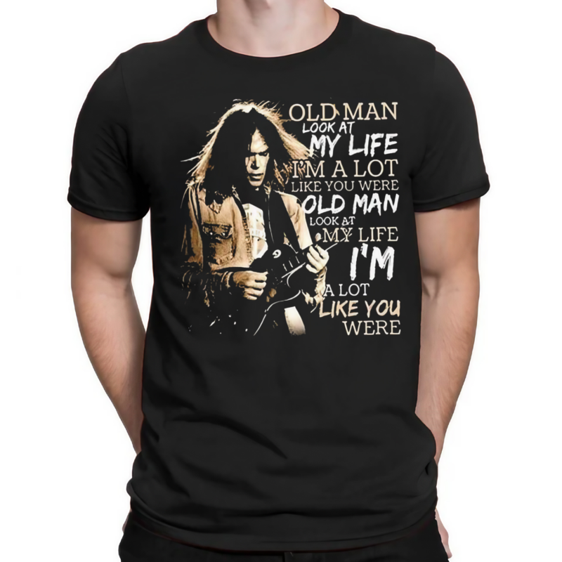 Neil Young Crazy Horse Old Man Look At My Life A Lot Like You Were Shirt