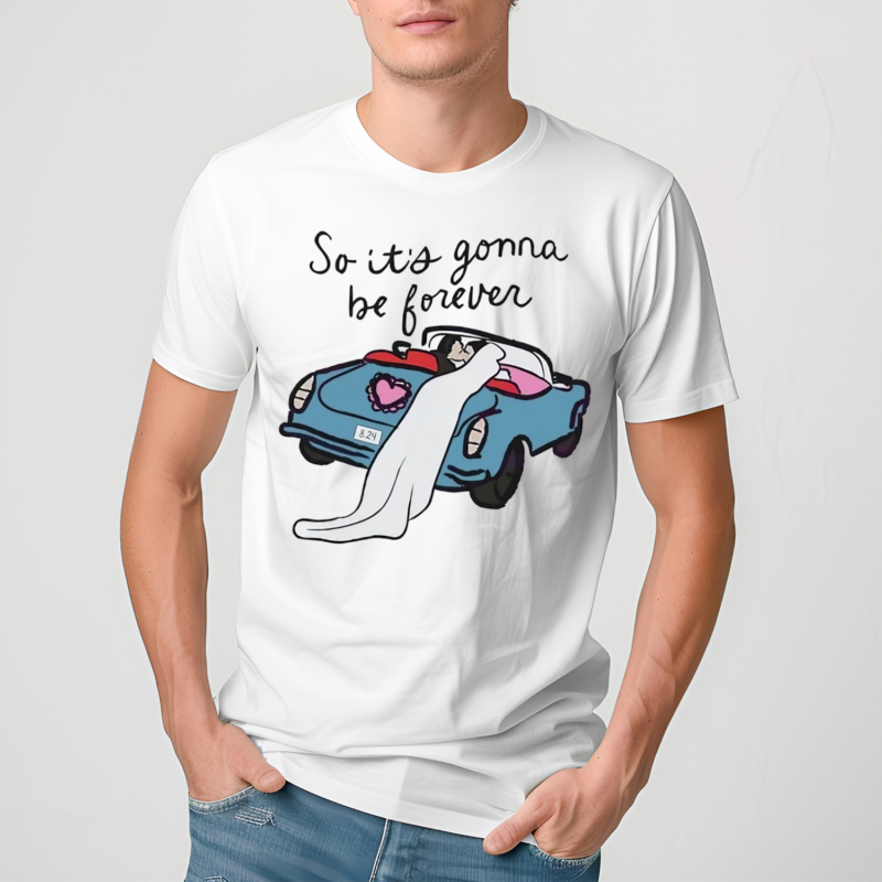 Bride And Groom So Its Gonna Be Forever Shirt