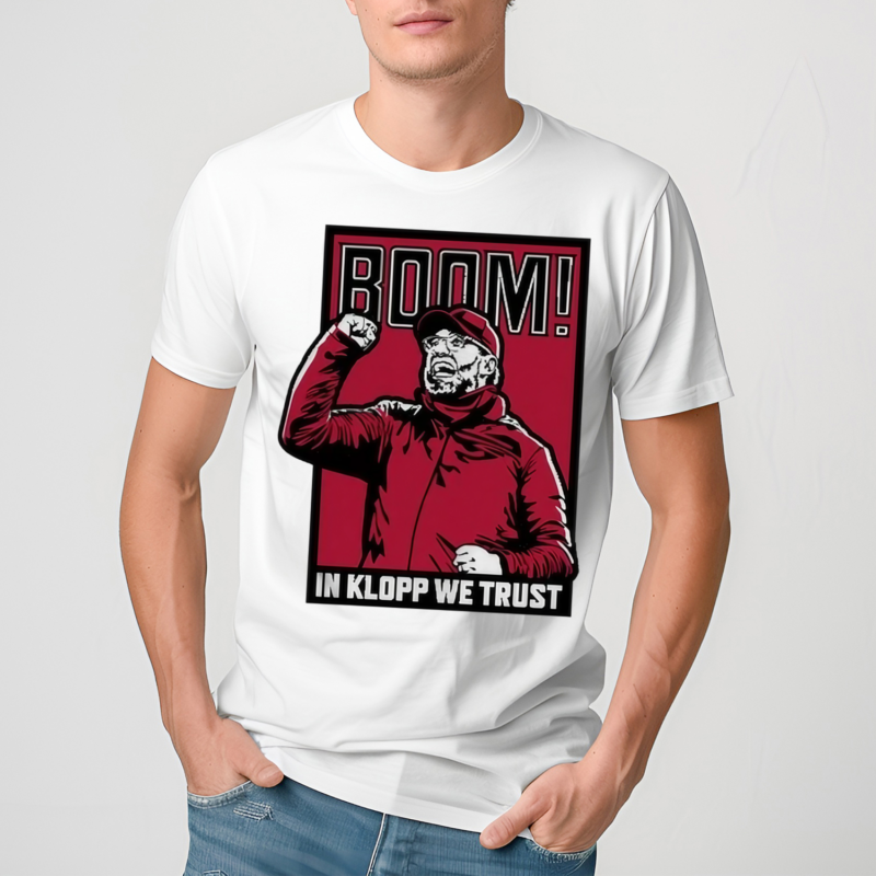 Boom In Jurgen Klopp We Trust Painting Shirt