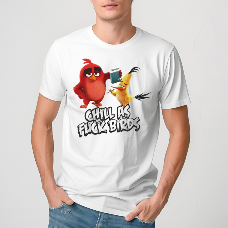 Chill As F Birds Shirt