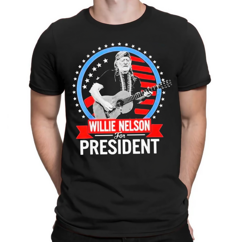 Willie Nelson For President Shirt