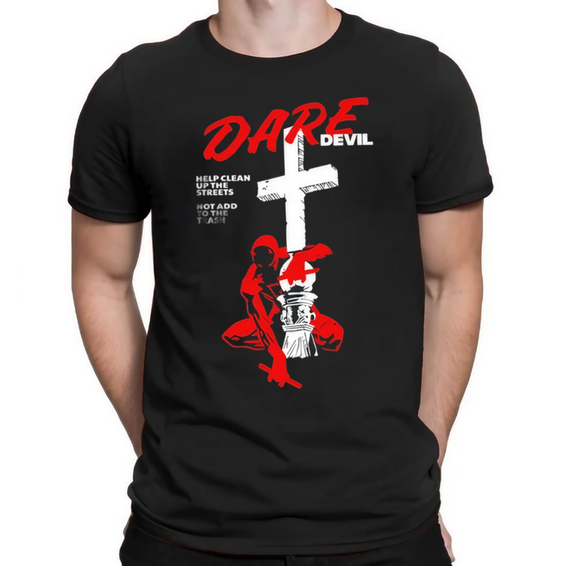 Dare Devil Help Clean Up The Streets Not Add To The Trash Shirt