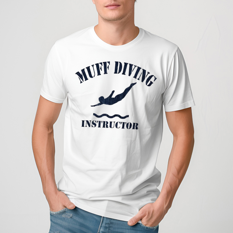 Muff Diving Instructor Shirt