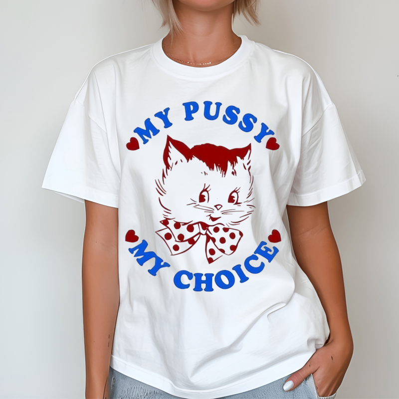 Maison Rapito My Pussy My Choice Shirt