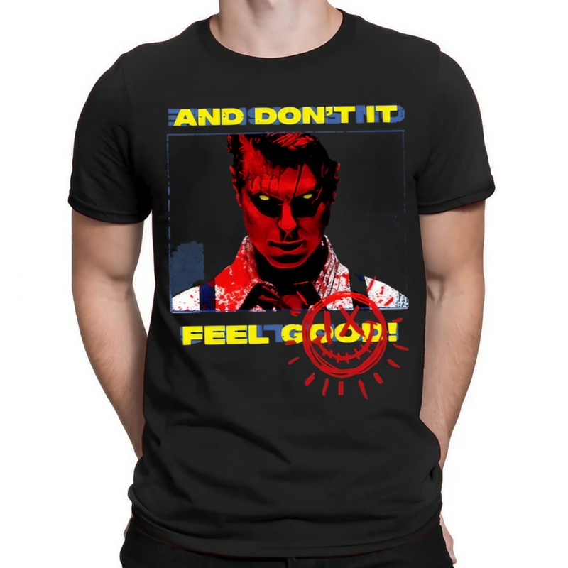 And Dont It Fell Good Shirt