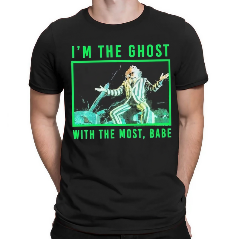 Beetlejuice Most Ghost Meme Im The Ghost With The Most Babe Shirt