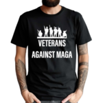 Just Saying Veterans Against Maga Shirt