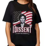 I Dissent Justice Sona Sotomayor Shirt