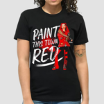 Descendants 4 The Rise Of Red Paint This Town Shirt