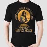 Neil Young Crazy Horse Because Im Still In Love With You On This Harvest Moon Shirt