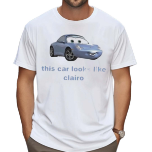 This Car Looks Like Clairo Sally Carrera Shirt