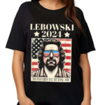 Lebowski Quote USA Politics 2024 Election Shirt