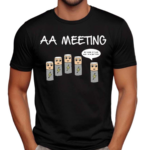 Aa Meeting My Name Is John And I’m A Battery Shirt