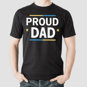 Proud Dad Shirt