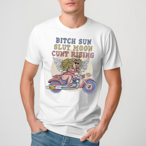 Letter Shoppe Bitch Sun Slut Moon Cunt Rising Shirt