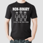 Non-Binary Cool To Be They Them Pop Punk Shirt