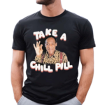 Take A Chill Pill Bill Cosby Shirt