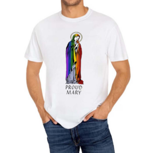 Proud Mary Pride Rainbow Shirt
