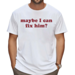 Liv Morgan Maybe I Can Fix Him Shirt