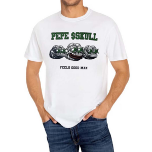 Pepe skull Feels Good Man Shirt